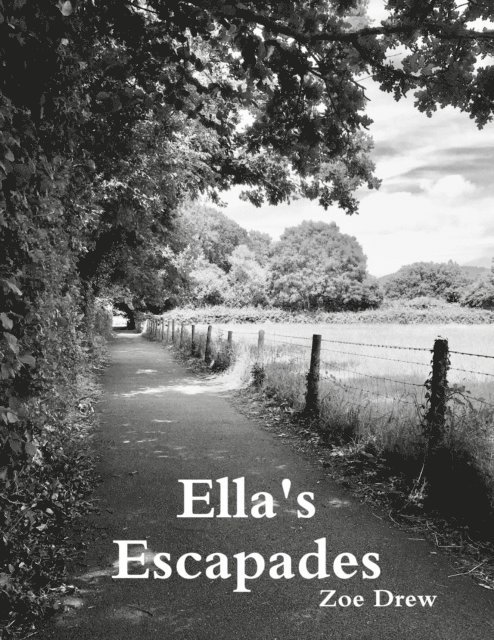 Zoe Drew - Ella's Escapades, E-bok