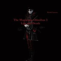 The Magicians Omnibus 3 Life and Death