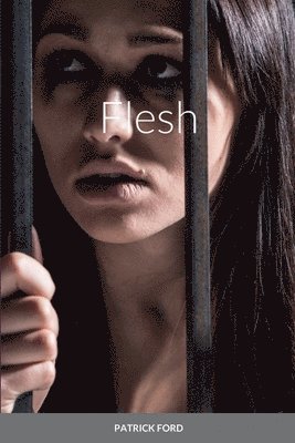 Patrick Ford - Flesh, Häftad. Tillgänglighet: Lägg i varukorg