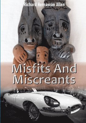 Richard Hernaman Allen - Misfits And Miscreants, Häftad