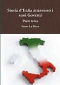 Storia d'Italia attraverso i suoi Governi     Parte terza