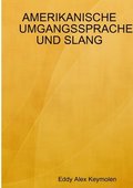 AMERIKANISCHE UMGANGSSPRACHE UND SLANG