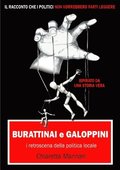 Burattinai e Galoppini: i retroscena della politica locale