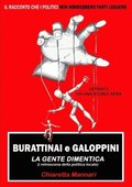 Burattinai e Galoppini: la gente dimentica