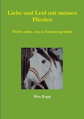 Rita Rapp - Liebe und Leid mit meinen Pferden, Häftad