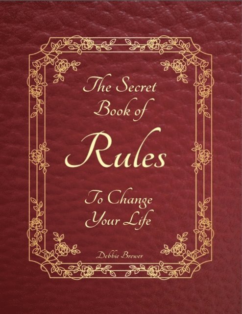 Debbie Brewer - Secret Book of Rules to Change Your Life, E-bok. Tillgänglighet: Lägg i varukorg