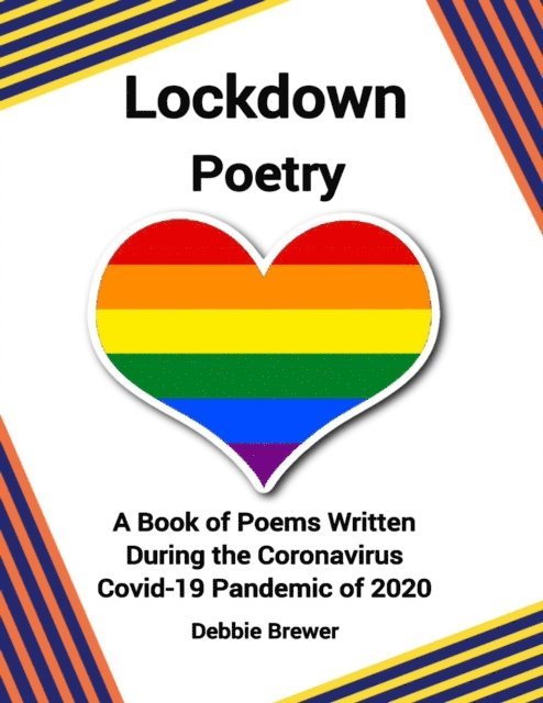 Debbie Brewer - Lockdown Poetry, a Book of Poems Written During the Coronavirus Covid-19 Pandemic of 2020, E-bok. Tillgänglighet: Lägg i varukorg