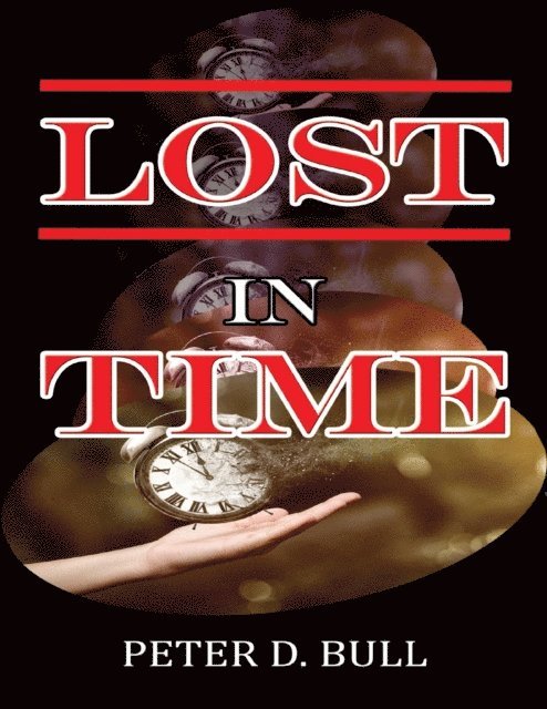 Peter D. Bull - Lost In Time, E-bok