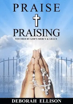 Deborah Ellison - Praise and Praising, Häftad. Tillgänglighet: Lägg i varukorg