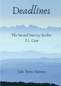 Deadlines : The 2nd Murray Barber P. I. Case