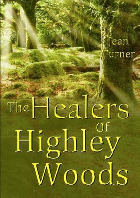 Jean Turner - Healers Of Highley Woods, Häftad. Tillgänglighet: Lägg i varukorg