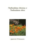 Turlendana ritorna e Turlendana ebro
