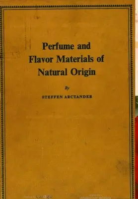 Steffen Arctander - Perfume and Flavor Materials of Natural Origin, Inbunden. Tillgänglighet: Lägg i varukorg