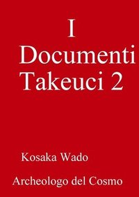 I Documenti Takeuci 2
