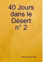 Vesna Sucurovska - 40 Jours dans le Désert n° 2, Inbunden