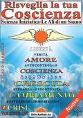 Risveglia la tua Coscienza - Scienza Iniziatica - Le Ali di un Sogno