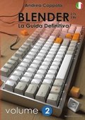 BLENDER - LA GUIDA DEFINITIVA - VOLUME 2 - Edizione 2