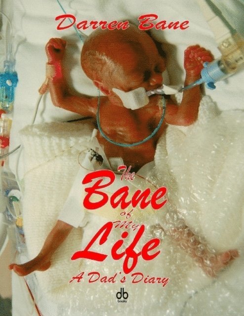 Darren Bane - Bane of My Life - A Dad's Diary, E-bok