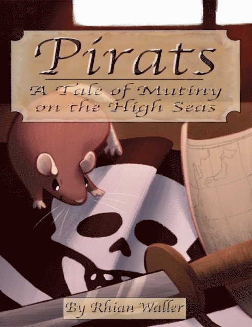 Rhian Waller - Pirats - A Tale of Mutiny On the High Seas, E-bok