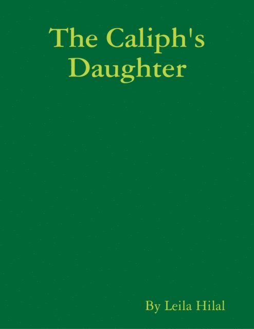 Leila Hilal - Caliph's Daughter, E-bok