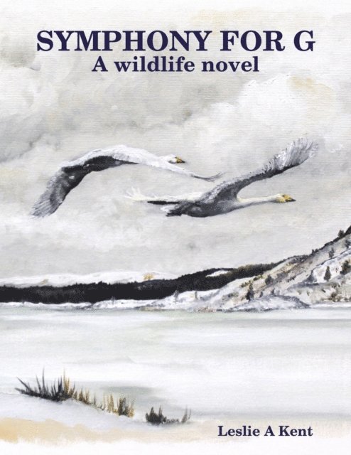 Leslie Kent - Symphony for G: A Wildlife Novel, E-bok. Tillgänglighet: Lägg i varukorg