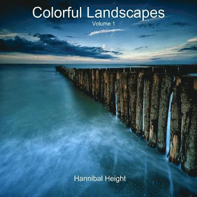 Hannibal Height - Colorful Landscapes - Volume 1, Häftad