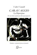 Caravaggio, LA DEPOSIZIONE, Per una lettura copernicana dello spazio figurativo