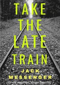 Take the Late Train