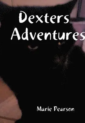 Marie Pearson - Dexters Adventures, Inbunden
