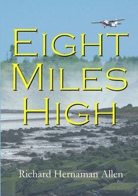Richard Hernaman Allen - Eight Miles High, Häftad