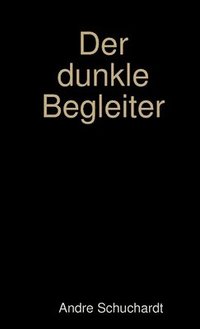 dunkle Begleiter