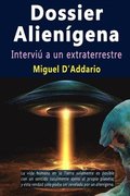 Dossier Alienigena - Interviu a un extraterrestre