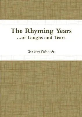 Jeremy Richards - Rhyming Years...of Laughs and Tears, Häftad. Tillgänglighet: Lägg i varukorg