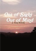 Out of Sight Out of Mind
