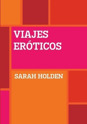 Sarah Holden - Viajes Eróticos, Häftad