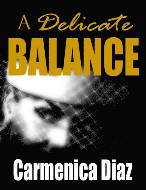 Carmenica Diaz - Delicate Balance, E-bok