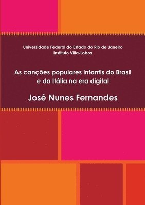 José Nunes Fernandes - As canções populares infantis do Brasil e da Itália na era digital, Häftad