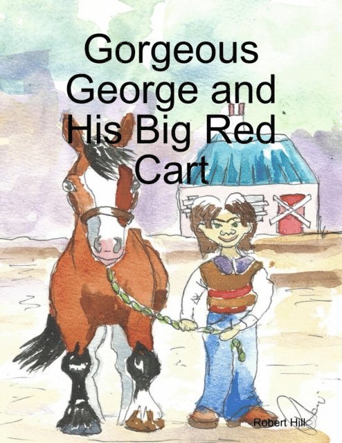 Robert Hill - Gorgeous George and His Big Red Cart, E-bok