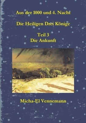 Micha-El Vennemann - Die Heiligen Drei Könige - Teil 3, Häftad