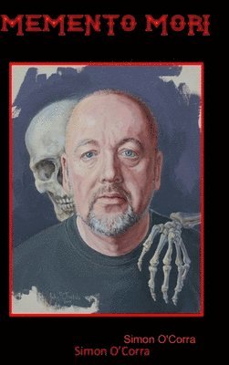 Simon O'Corra - MEMENTO MORI, Inbunden. Tillgänglighet: Lägg i varukorg