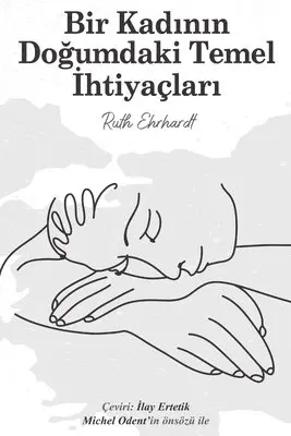Ruth Ehrhardt - Bir Kadının Doğumdaki Temel İhtiyaçları (Turkish Edition), Häftad. Tillgänglighet: Lägg i varukorg