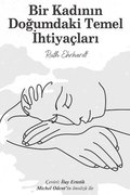 Bir Kad&#305;n&#305;n Do&#287;umdaki Temel &#304;htiyaclar&#305; (Turkish Edition)