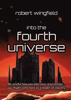Robert Wingfield - Into the Fourth Universe, Häftad. Tillgänglighet: Lägg i varukorg