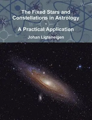 Johan Ligteneigen - Fixed Stars and Constellations in Astrology - A Practical Application, Häftad. Tillgänglighet: Lägg i varukorg