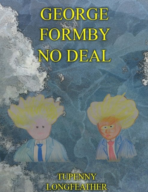 Tupenny Longfeather - George Formby No Deal, E-bok. Tillgänglighet: Lägg i varukorg