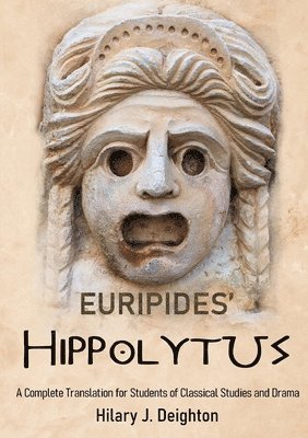Hilary J. Deighton - Euripides’ Hippolytus, Häftad