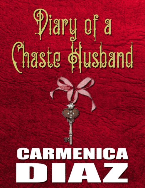 Carmenica Diaz - Diary of a Chaste Husband, E-bok