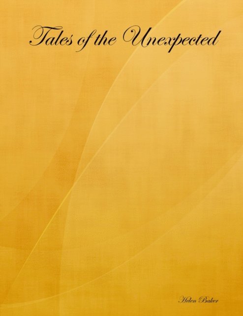 Helen Baker - Tales of the Unexpected, E-bok