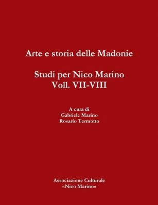 Rosario Termotto, Gabriele Marino - Arte e storia delle Madonie. Studi per Nico Marino, Voll. VII-VIII, Häftad. Tillgänglighet: Lägg i varukorg