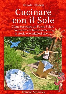 Nicola Ulivieri - Cucinare con il Sole, Come costruire un Forno Solare, conoscerne il funzionamento, la storia e le migliori ricette, Häftad. Tillgänglighet: Lägg i varukorg